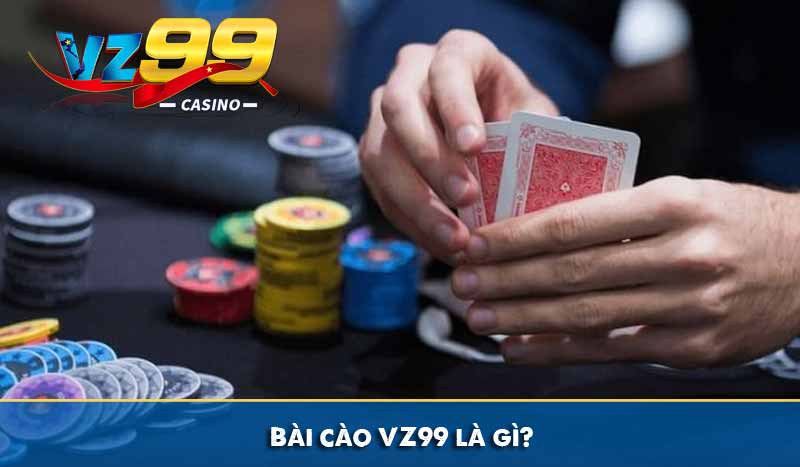 Bài cào VZ99 là gì?